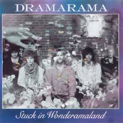 Dramarama : Stuck in Wonderamaland